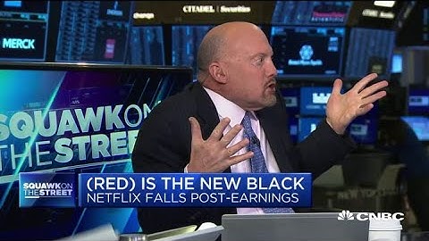 Jim Cramer on the streaming war: Netflix