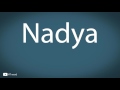 How to pronounce Nadya
