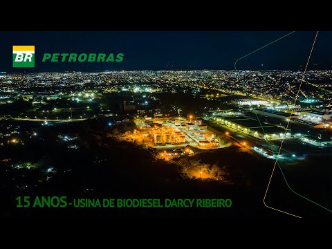 15 anos da Usina Biodiesel Darcy Ribeiro - Petrobras