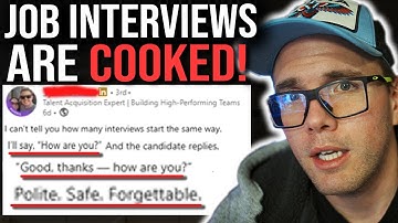 JOB INTERVIEWS ARE COOKED!