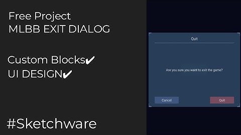 MLBB EXIT DIALOG in Sketchware [Free Project] Phantom Xotic Is Back!