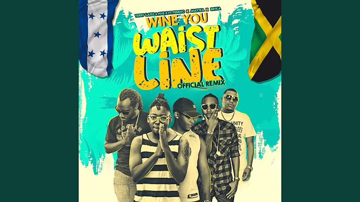 Wine You Waist Line Official Remix
