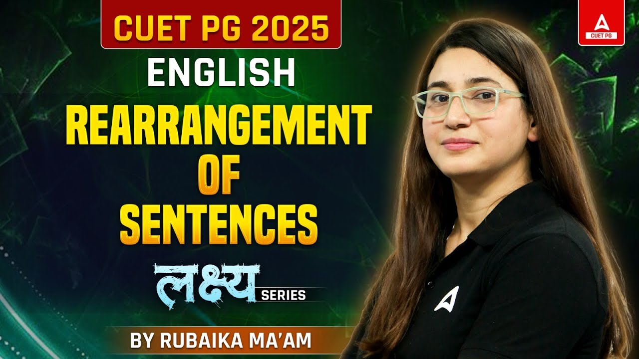 Rearrangement of Sentences for CUET PG English 2025 | By Rubaika Ma'am ...