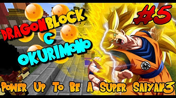 Minecraft Dragon Block C Okurimono DBZ Server | Episode 5 | POWERING PAST SUPER SAIYAN 2 INTO SSJ3!!