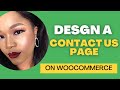 How to design a contact us page on woocommerce