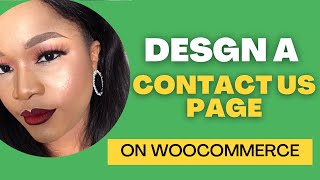 How to design a contact us page on woocommerce