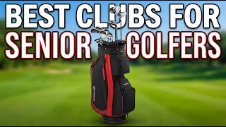 Best Clubs For Senior Golfers 2026: Top 8 Sets for Distance, Forgiveness & Easy Launch