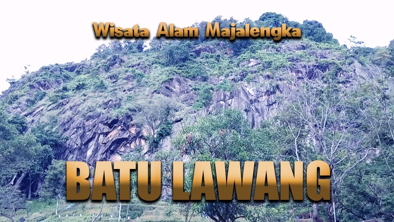 Batu Lawang Wisata Alam Majelengka Youtube Batu Lawang Wisata Alam Majelengka Youtube