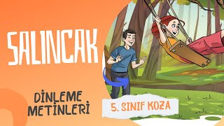 Salıncak Dinleme Metni - 5 Sınıf Koza Yayınları -Türkçe