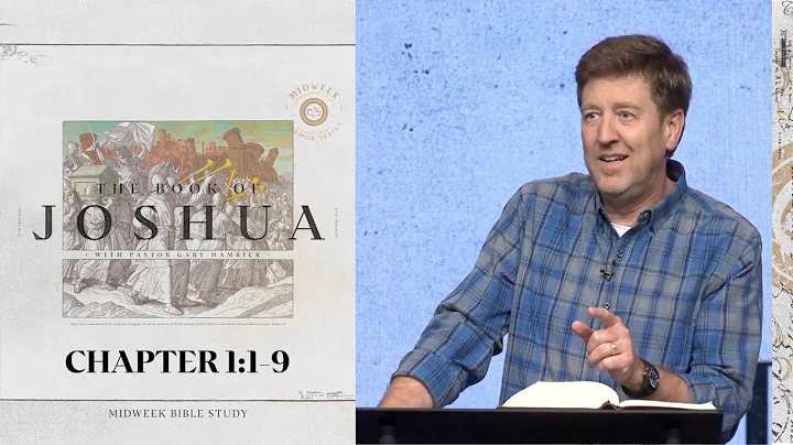 Verse by Verse Bible Study  |  Joshua 1:1-9  |  Ga...