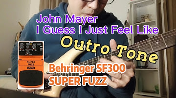 behringer sf300 super fuzz tone demo (mode 1.5) - john mayer IGIJFL outro tone