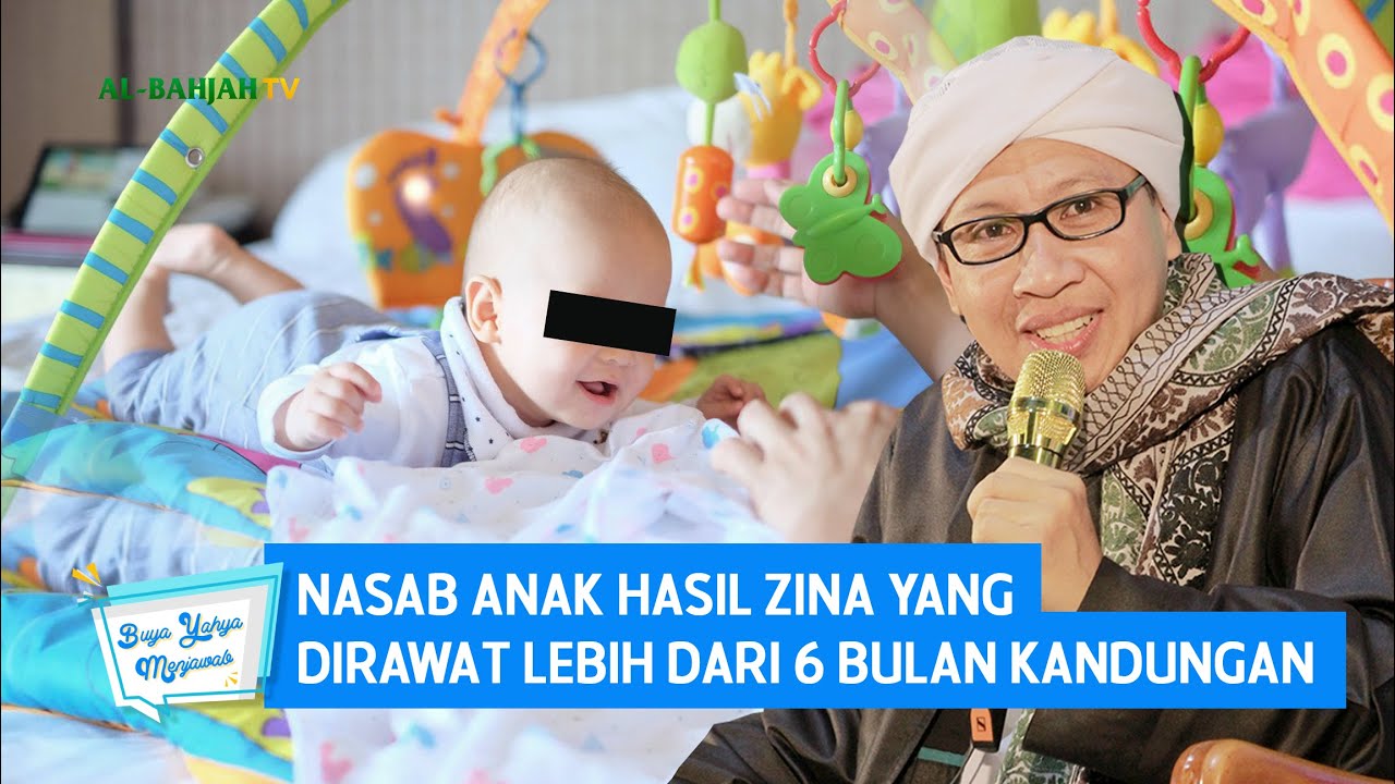 Nasab Anak Hasil Zina Yang Dirawat Lebih dari 6 Bulan Kandungan | Buya Yahya Menjawab