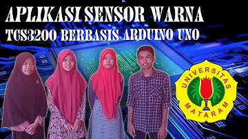 APLIKASI SENSOR WARNA TCS3200 BERBASIS ARDUINO UNO|TEKNIK PERTANIAN FATEPA|UNIVERSITAS MATARAM