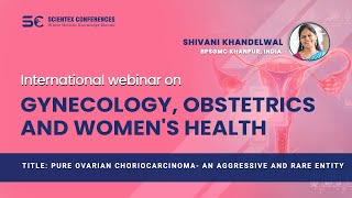 Pure ovarian choriocarcinoma - an aggressive and rare entity Gynecology 2022