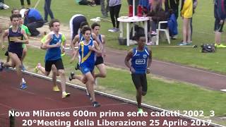 Nova Milanese 600m prima serie cadetti 2002 3 20°Meeting della Liberazione 25 Aprile 2017