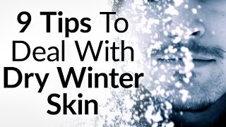 9 Tips To Deal With Dry Itchy Winter Skin | How To Prevent Cold Weather Dry Skin Rash Net Worth