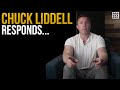 Chuck Liddell responds…
