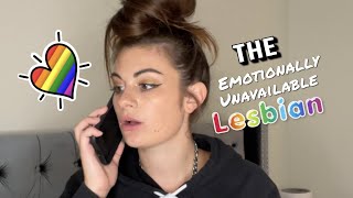 The Emotionally Unavailable Lesbian | Mikaela Happas