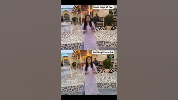 Moto Edge 60 Pro Vs Nothing Phone 3a - Camera Comparison