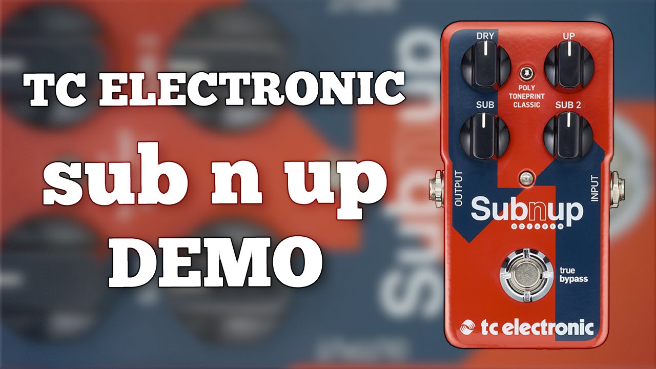 TC Electronic Sub N Up Demo (Polyphonic and Classic Modes.) - YouTube