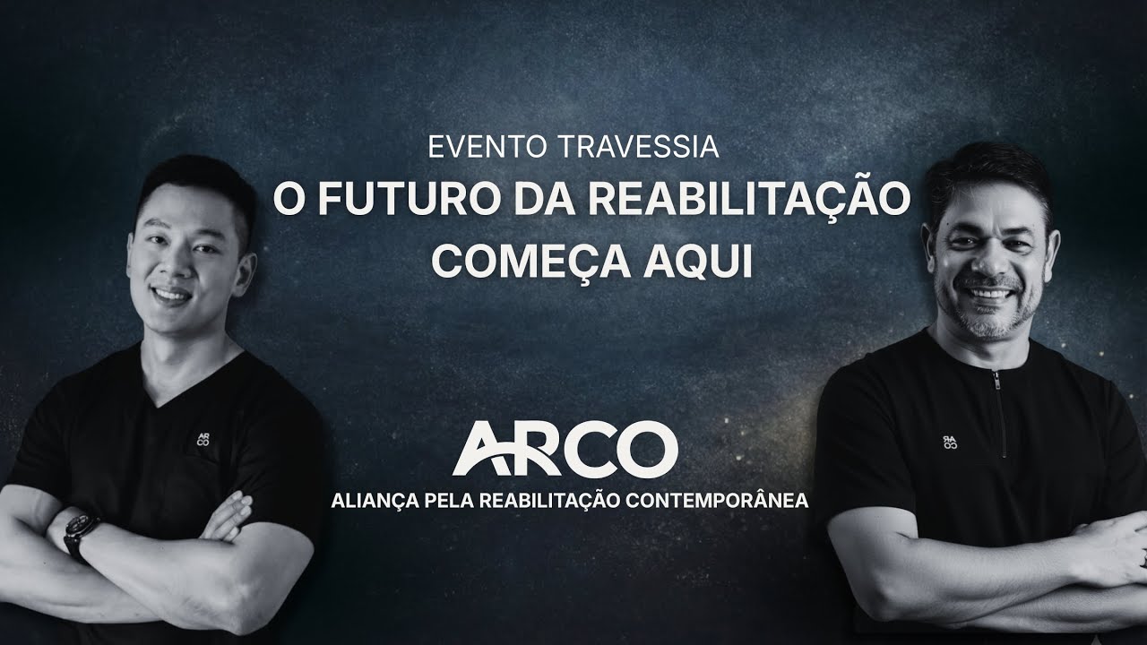 Evento Travessia | O Futuro da Reabilitação Começa Aqui (ARCO) - YouTube
