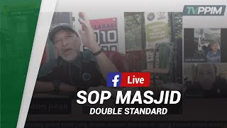 SOP MASJID, KENAPA ADA DOUBLE STANDARD? 