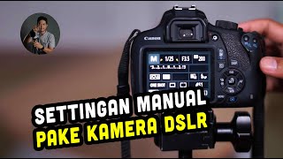How To Set A Dslr Camera Manually