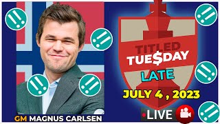 🔴 Magnus Carlsen | Titled Tuesday Late | July 4 2023 | chesscom