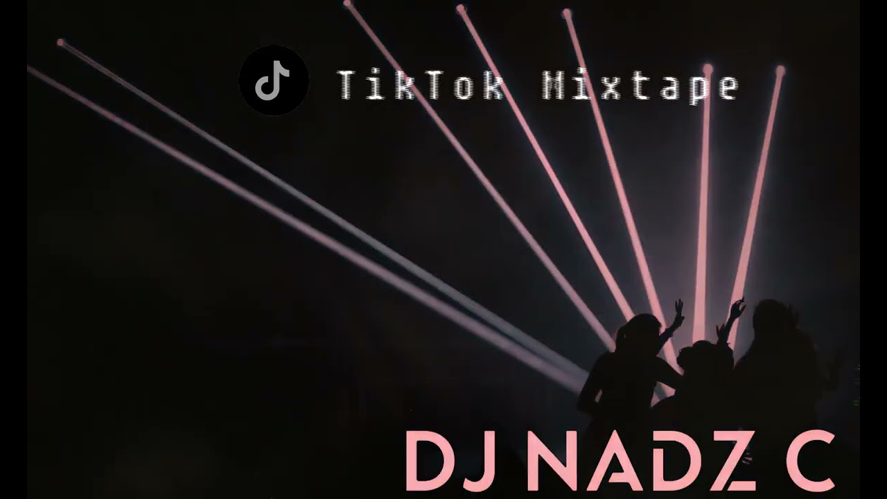 DJ NadzC TikTok Mixtape 2024