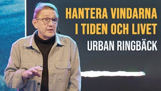 Att hantera vindarna i tiden och livet - Urban Ringbäck | Filadelfia Bibel