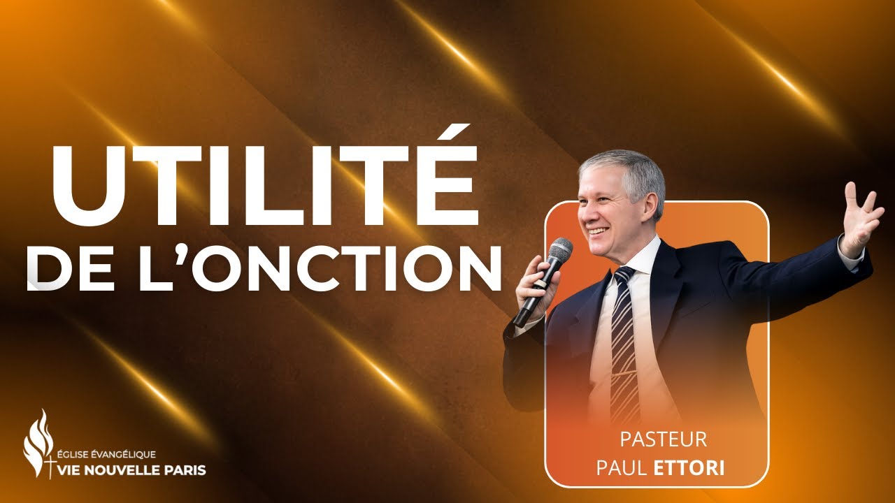 Utilité de l'onction - Pasteur Paul ETTORI