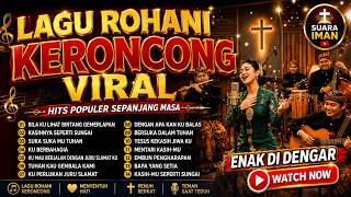 LAGU ROHANI KERONCONG HITS POPULER SEPANJANG MASA