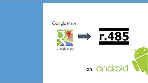 Tutorial: Google Maps to r.485