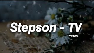 Stepson - TV (ʟʏʀɪᴄs)