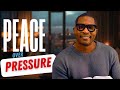 Peace Over Pressure | Morning Prayer