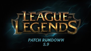 Patch Rundown 5.9