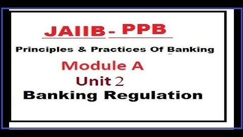 JAIIB Principles And Practices Of Banking | PPB | UNIT 2 | Banking Regulation