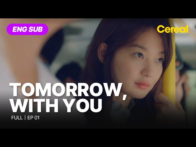 [ENG SUB•FULL] Tomorrow, With You｜Ep.01 #leejehoon #shinminah class=