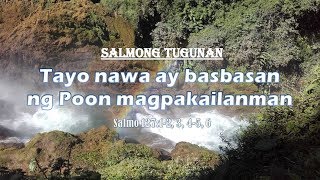 Video-Miniaturansicht von „SALMO 127 - Tayo nawa ay basbasan ng Poon magpakailanman“