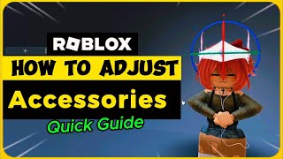 How To Adjust Accessories in Roblox 2024 | Quick Tutorial Net Worth
