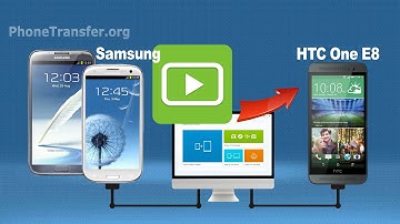 [Samsung Videos to HTC One E8]: How to Transfer Videos from Samsung Phone to HTC One E8