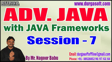 ADV. JAVA with JAVA Frameworks tutorials || Session - 7 || by Mr. Nagoor Babu On 29-10-2022 @7AM IST