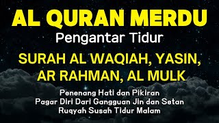 BACAAN ALQURAN MERDU PENGANTAR TIDUR SURAH AL MULK,AR RAHMAN,AL WAQIAH, YASIN Alaa Aqel