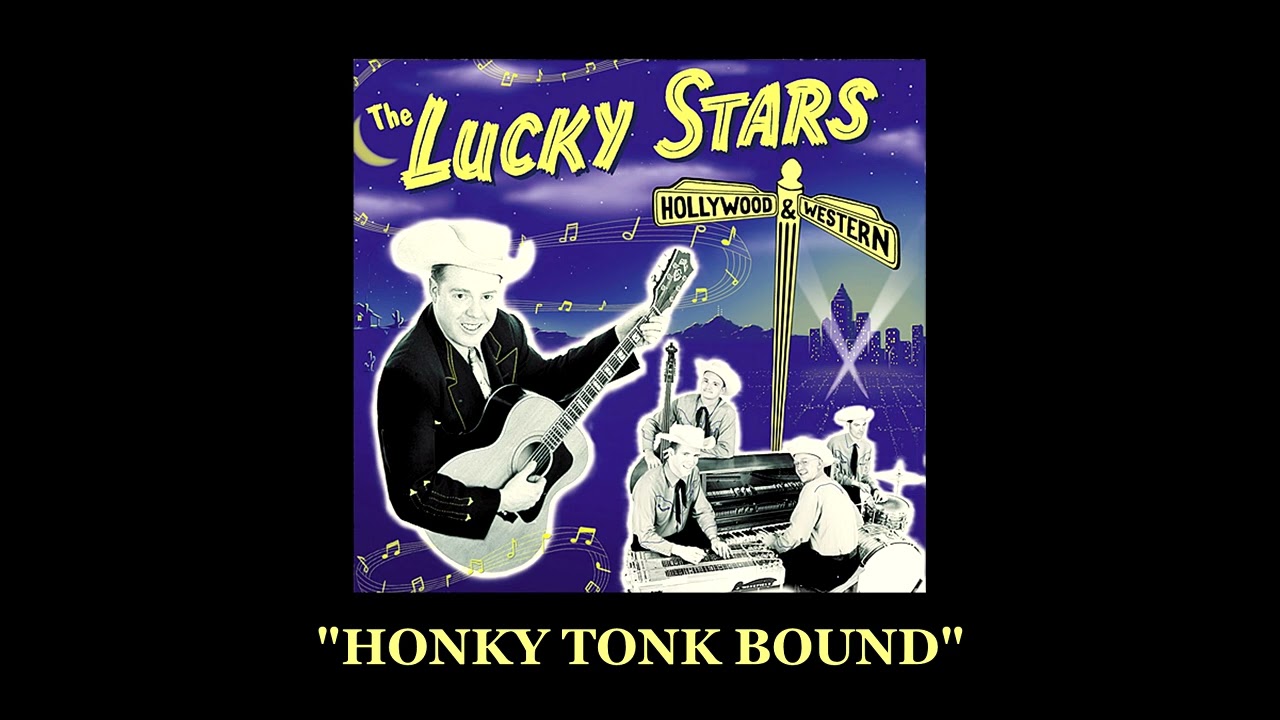 The Lucky Stars "Honky Tonk Bound" (2000) from the album "Hollywood & Western"