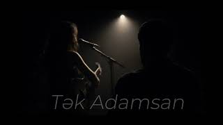 Ai - Tək Adamsan(Orxan Lökbatanlı)