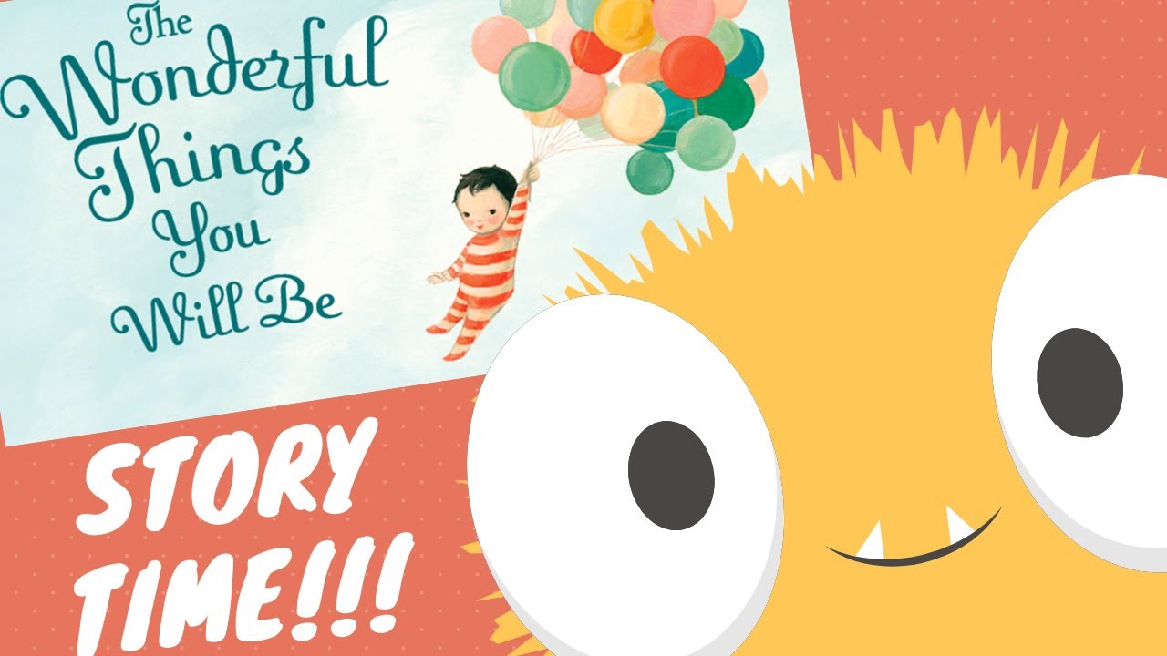 Story Time: THE WONDERFUL THINGS YOU WILL BE by Emily Winfield Martin l ...