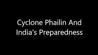 Cyclone Phailin And India's Preparedness [Disaster Management] Wealth