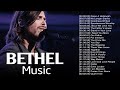 Best New Bethel Gospel Music Praise and Worship Songs🙌Uplifted  Bethel Music Christian Gospel Songs