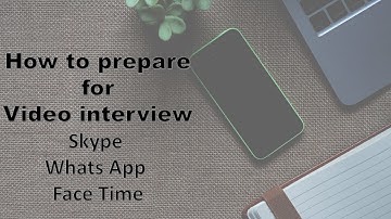 How to prepare for Skype Interview | Face Time | Whats App | Video Interview