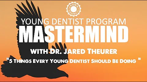 5 Things Every Young Dentist Should Be Doing [Dr. ...